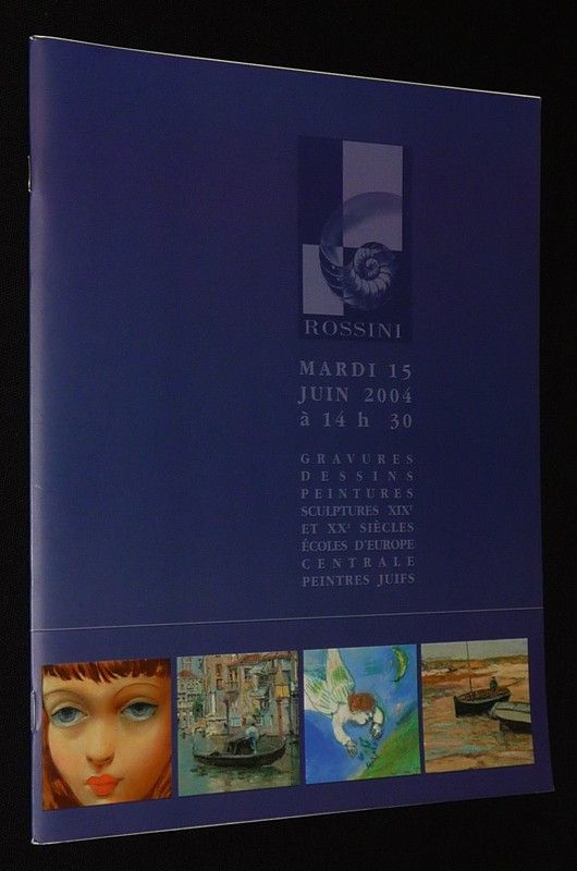 Rossini - Gravures, dessins, peintures, sculptures, peintures XIXe, écoles d'Europe Centrale, peintres juifs (Hôtel des ventes Rossini, mardi 15 juin 2004)