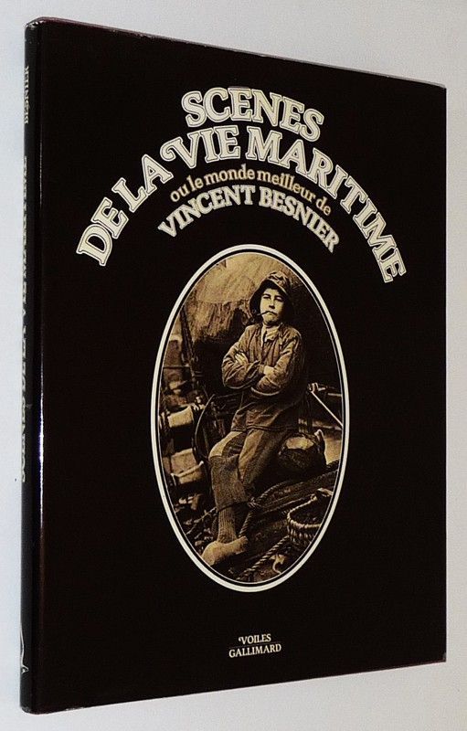 Scènes de la vie maritime ou le monde meilleur de Vincent Besnier