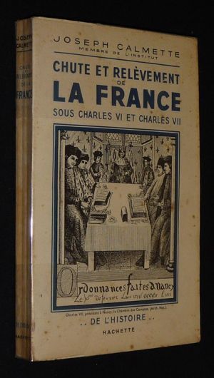 Chute et relèvement de La France sous Charles VI et Charles VII