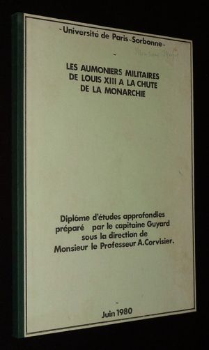 Les Aumôniers militaires de Louis XIII à la chute de la monarchie