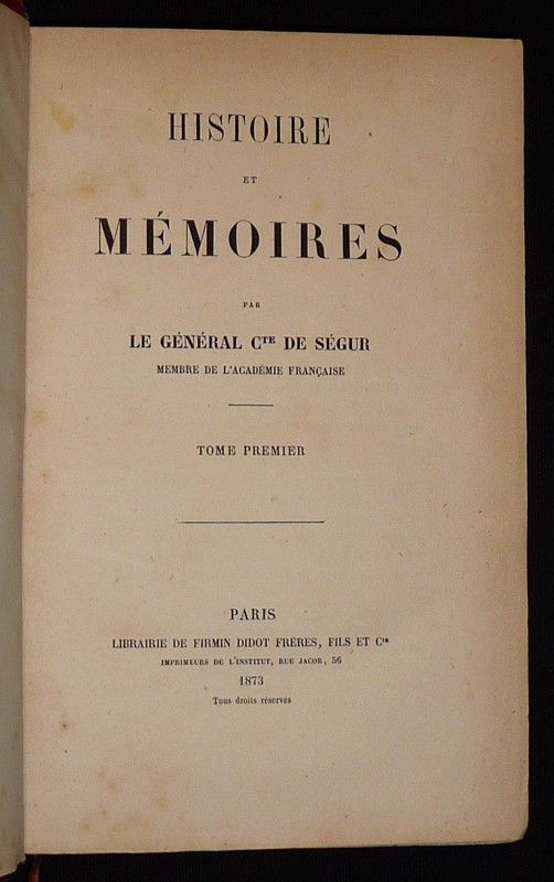 Histoire et mémoires par le Général Comte de Ségur (complet en 7 volumes)