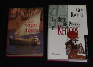 Lot de 2 ouvrages de Guy Rachet : Les Vergers d'Osiris - Le Rêve de Pierre de Khéops (2 volumes)