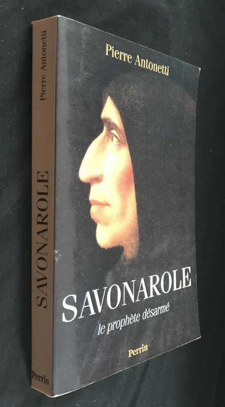Savonarole, le prophète désarmé