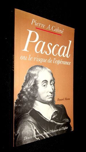 Pascal ou le risque de l'espérance