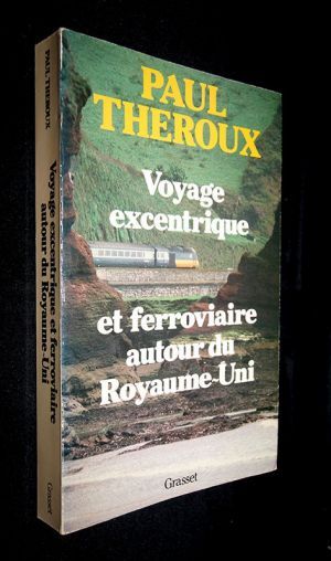 Voyage excentrique et ferroviaire autour du Royaume-Uni