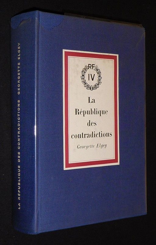 Histoire de la IVe république, Tome 2 : La république des contradictions, 1951-1954