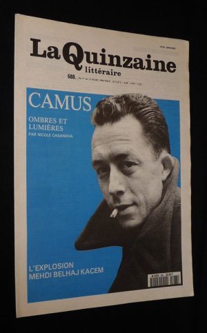 La Quinzaine littéraire (n°688, du 1er au 15 mars 1996) : Camus, ombres et lumières - L'explosion Mehdi Belhaj Kacem