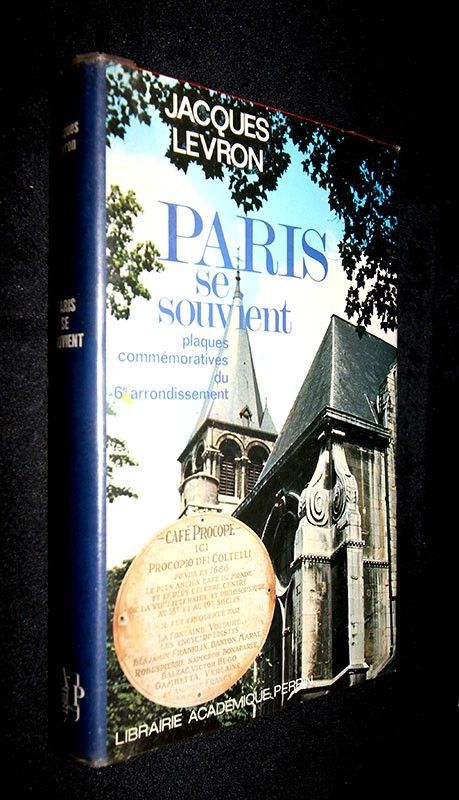 Paris se souvient. Plaques commémoratives du VIe arrondissement