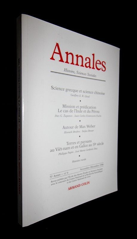 Annales Histoire, Sciences Sociales, 51e Année, n°6 (Novembre-Décembre 1996) : Science grecque et science chinoise, Mission et prédication, Le cas de l'Inde et du Pérou, Autour de Max Weber, Terres et paysans au Viêt-nam et en Galice au 19e siècle