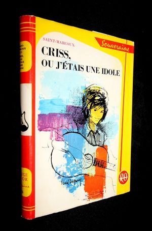 Criss ou j'étais une idole