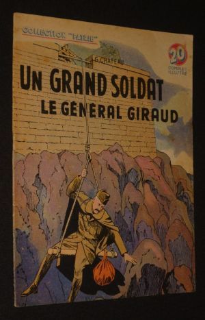 Un Grand soldat : Le Général Giraud (Collection Patrie, n°89)