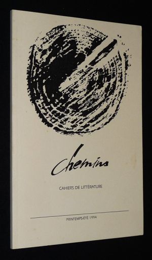 Chemins : Cahiers de littérature (printemps-été 1994)