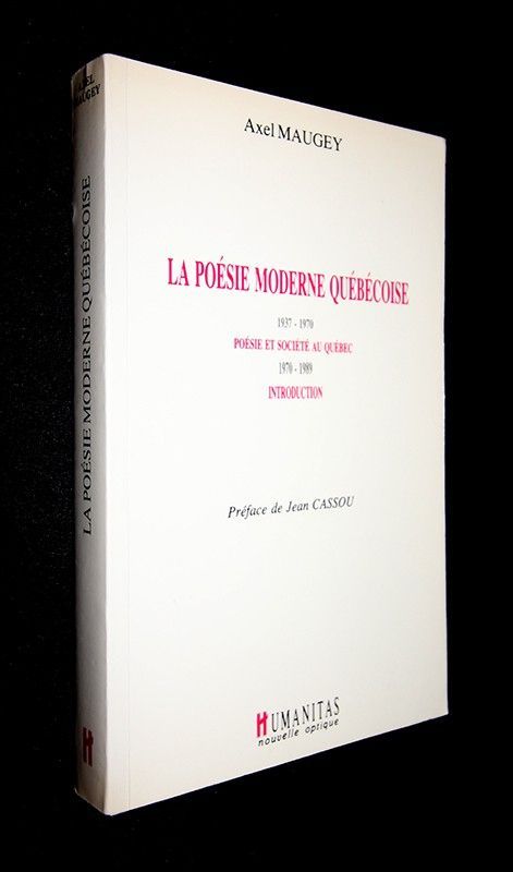 La poésie moderne québécoise (1937-1970). Poésie et société au Québéc (1970-1989)