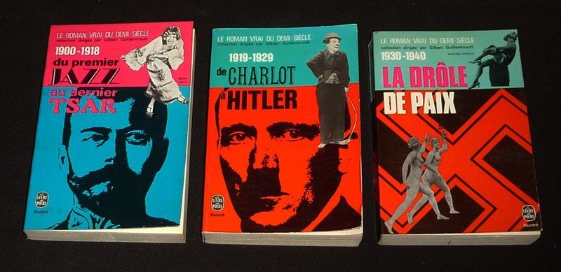 Du premier jazz au dernier tsar - De Charlot à Hitler - La drôle de paix (Collection le roman vrai du demi-siècle) (3 volumes)