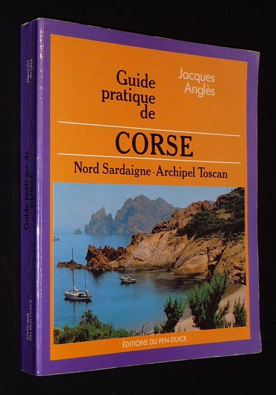 Guide pratique de Corse : Nord Sardaigne - Archipel Toscan