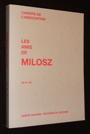 Cahiers de l'association Les Amis de Milosz, n°40-41-42