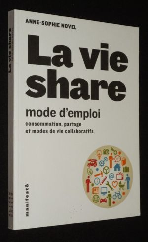 La Vie share, mode d'emploi : Consommation, partage et modes de vie collaboratifs