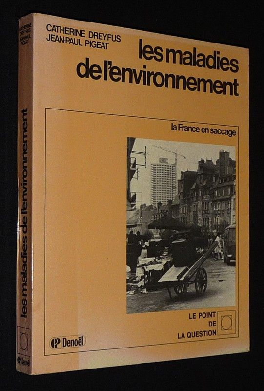 Les Maladies de l'environnement : La France en saccage