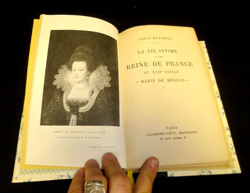 La vie intime d'une reine de France au XVIIe siècle : Marie de Médicis (tome 1)