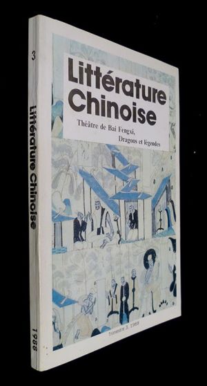 Littérature chinoise. Théâtre de Bai Fengxi, dragons et légendes