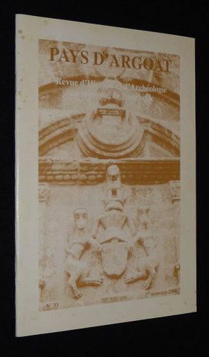 Pays d'Argoat, revue d'histoire et d'archéologie des cantons d'Argoat (n°33, 1er semestre 2000)
