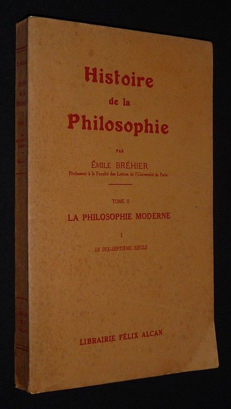 Histoire de la philosophie (Tome 2) : La Philosophie moderne - Fascicule 1 : Le Dix-septième siècle