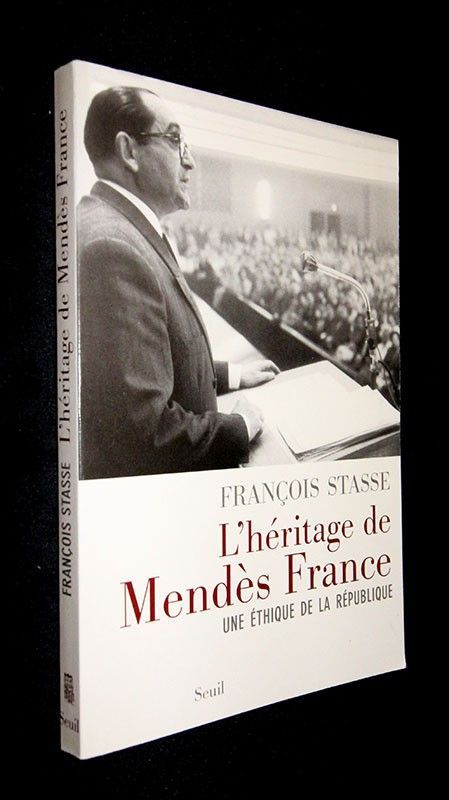 L'héritage de Mendès France. Une éthique de la République