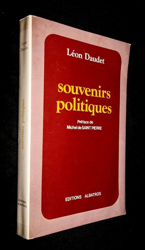 Souvenirs politiques (réunis par René Wittmann)