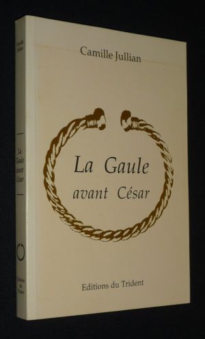 La Gaule avant César