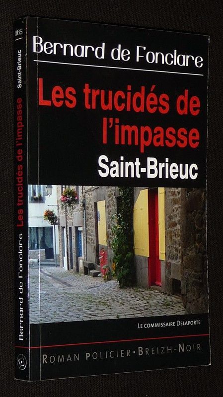 Les Trucidés de l'impasse : Enigme à Saint-Brieuc