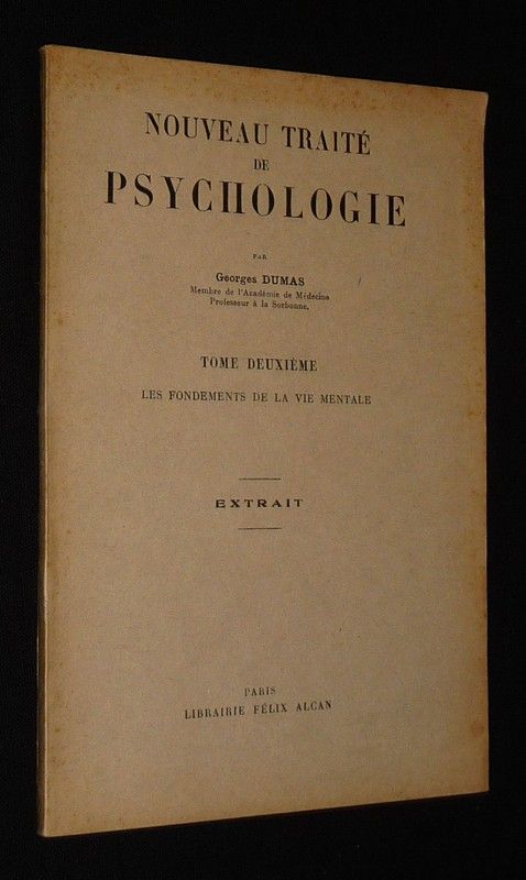 Nouveau traité de psychologie, Tome 2 : Les fondements de la vie mentale (Extrait)