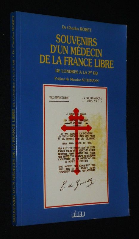 Souvenirs d'un médecin de la France libre : De Londres à La 2e DB