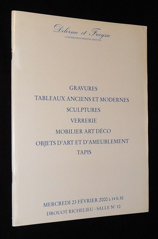 Delorme et Fraysse - Vente du 23 février 2000 : Gravures, tableaux anciens et modernes, sculptures, verrerie, mobilier art déco, objets d'art et d'ameublement, tapis