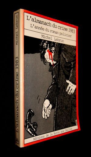 L'almanach du Crime 1983. L'année 1981-1982 du roman policier