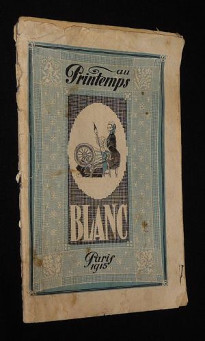 Catalogue Au Printemps, Paris - Blanc 1913