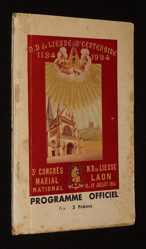 Congrès Marial National de N.-D. de Liesse et Laon, 18-22 juillet 1934 : Programme officiel