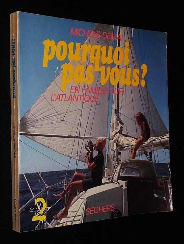 Pourquoi pas vous ? En famille sur l'Atlantique