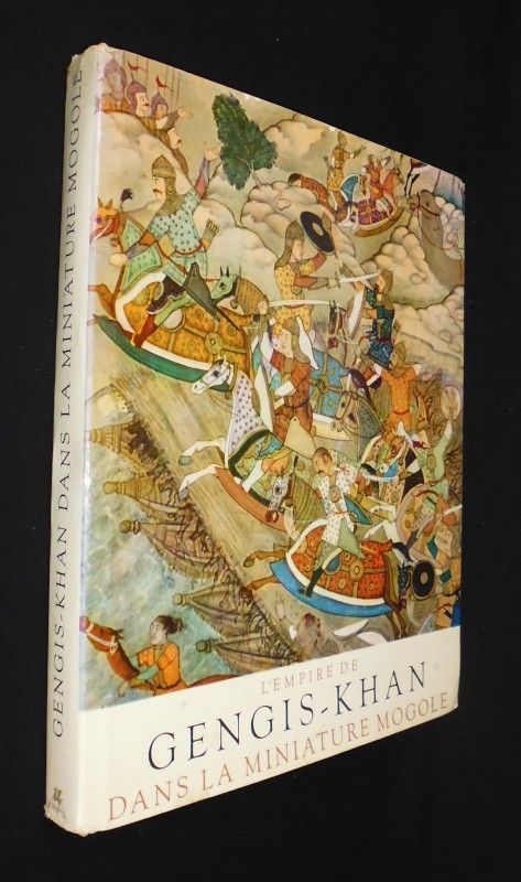 L'empire de Gengis-Khan dans la miniature mogole