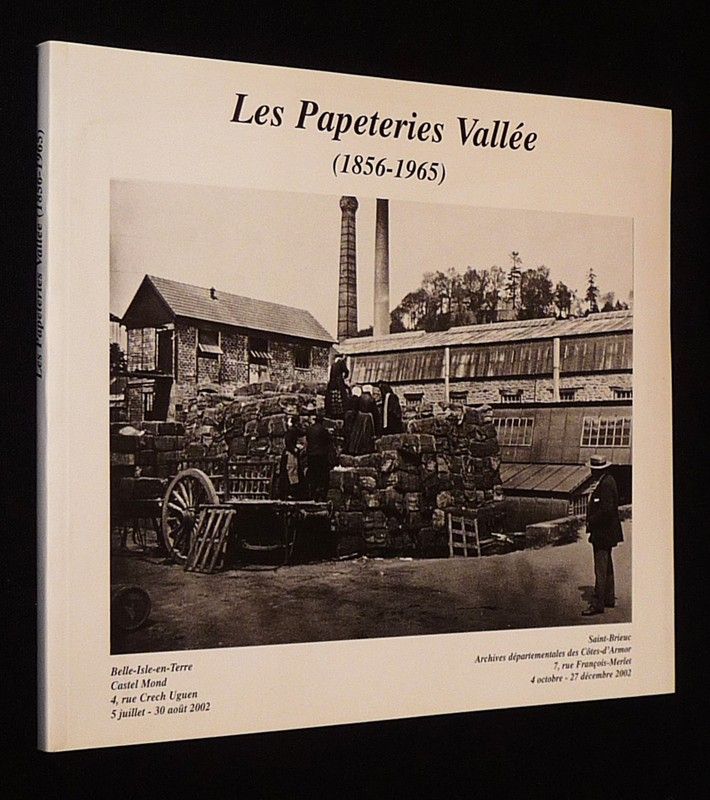 Les Papeteries Vallée (1856-1965) : Album photographique