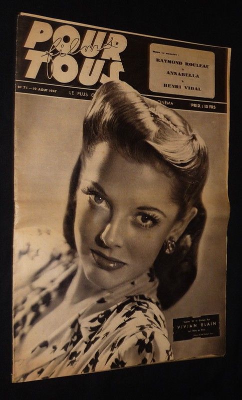 Films pour tous (n°71, 19 août 1947) : Raymond Rouleau - Annabella - Henri Vidal