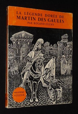 La Légende dorée de Martin des Gaules