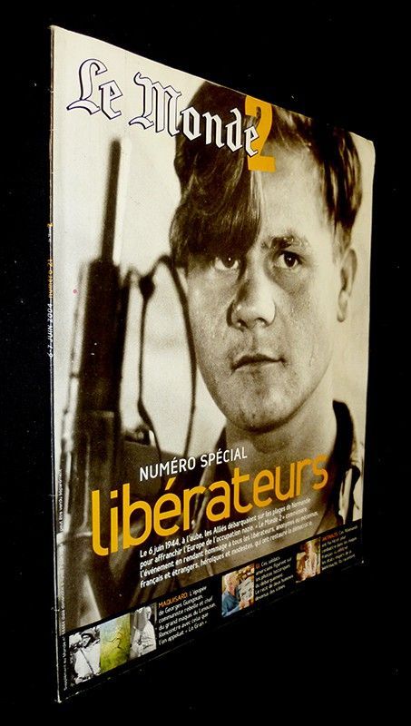 Le Monde 2 : N°21 spécial 6 juin 1944 (du 6 au 12 juin 2004)