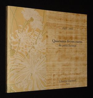 Librairie Clavreuil - Quarante livres rares de petit format, 1525-1955