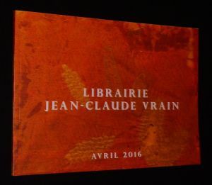 Librairie Jean-Claude Vrain - Catalogue avril 2016