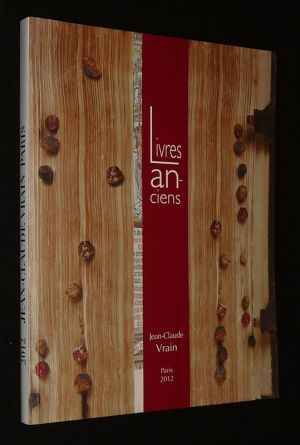 Librairie Jean-Claude Vrain - Catalogue 2012 : Livres anciens