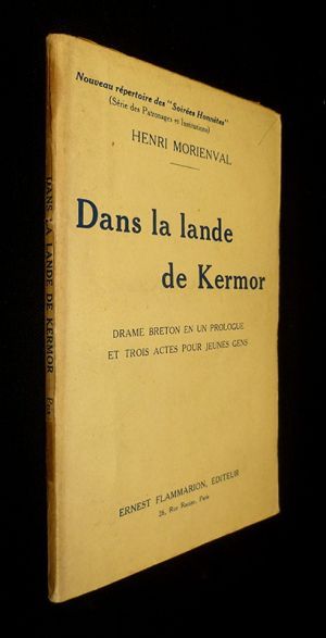 Dans la lande de Kermor (drame breton en un prologue et trois actes pour jeunes gens)