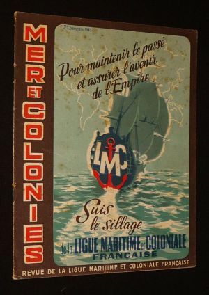 Mer et Colonies, revue de la Ligue Maritime et Coloniale Française (n°324, 2e semestre 1943)