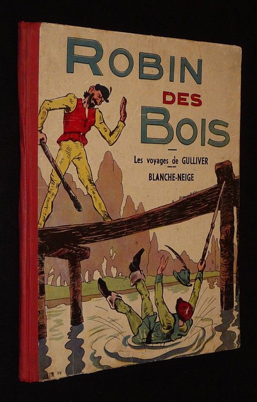 Robin des Bois - Les Voyages de Gulliver - Blanche-Neige