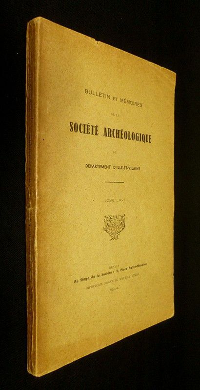 Bulletin et mémoires de la Société Archéologique du département d'Ille-et-Vilaine, Tome LXVII - 1944