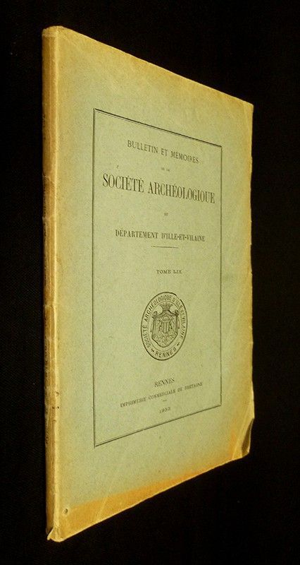 Bulletin et mémoires de la Société Archéologique du département d'Ille-et-Vilaine, Tome LIX - 1933